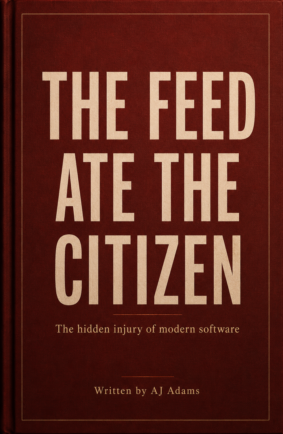 Cover of The Feed Ate the Citizen